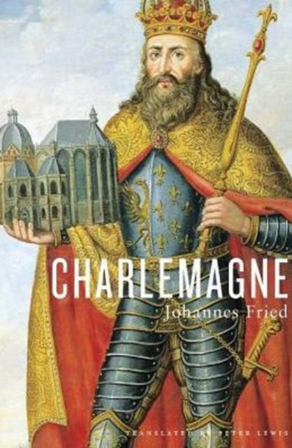 Book cover of: Charlemagne. By: Johannes Fried