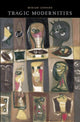 Book cover of: Tragic Modernities. By: Miriam Leonard