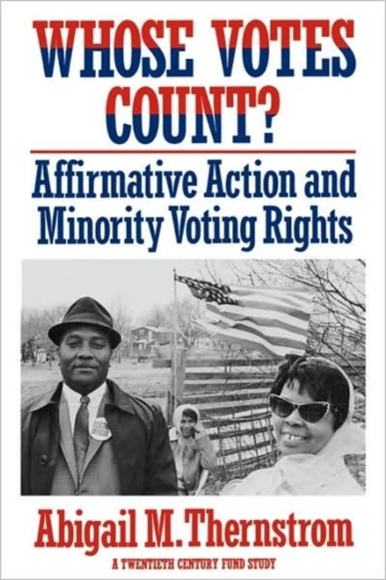 Book cover of: Whose Votes Count?. By: Abigail M. Thernstrom