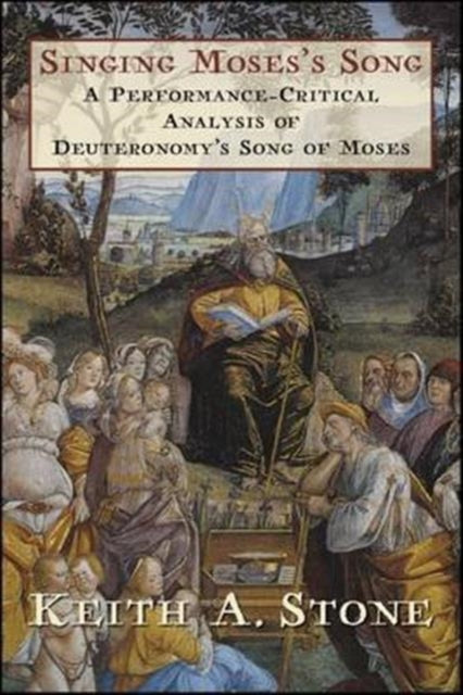 Book cover of: Singing Moses’s Song. By: Keith A. Stone