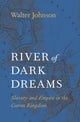 Book cover of: River of Dark Dreams. By: Walter Johnson