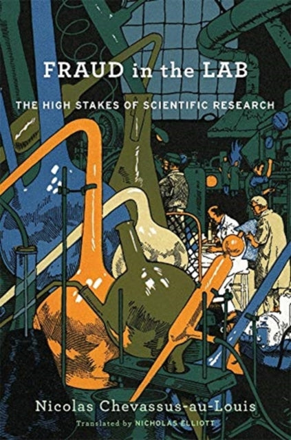 Book cover of: Fraud in the Lab. By: Nicolas Chevassus-au-Louis