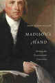 Book cover of: Madison’s Hand. By: Mary Sarah Bilder