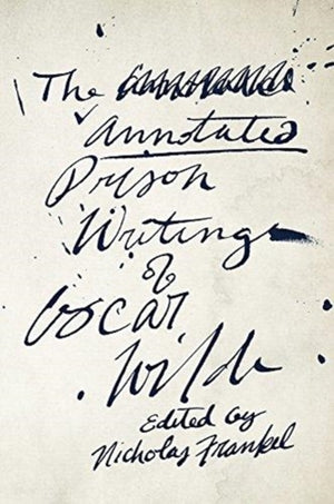 Oscar Wilde'i vanglakirjutised koos selgitustega