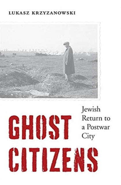 Book cover of: Ghost Citizens. By: Lukasz Krzyzanowski