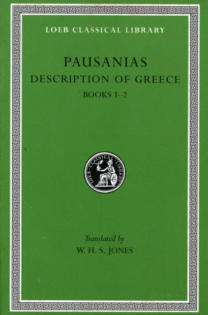 Book cover of: Description of Greece, Volume I. By: Pausanias