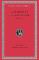 Book cover of: On Agriculture, Volume I. By: Lucius Junius Moderatus Columella