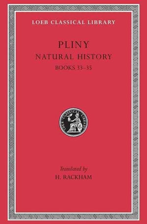 Natural History, Volume IX: Books 33–35