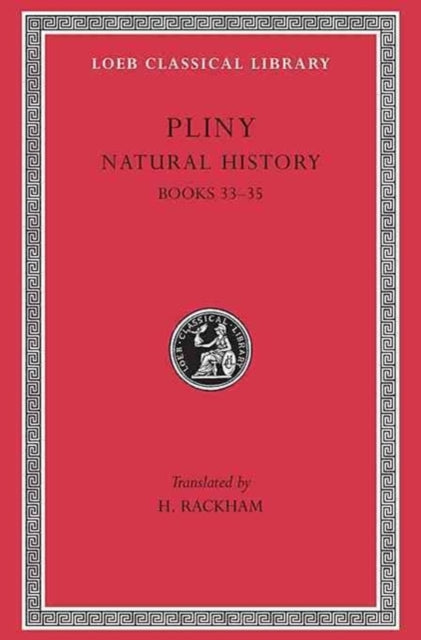 Book cover of: Natural History, Volume IX: Books 33–35. By: Pliny the Younger