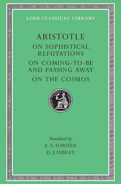 Sophistilistest ümberlükkamistest. Saamisest ja kadumisest. Kosmosest.