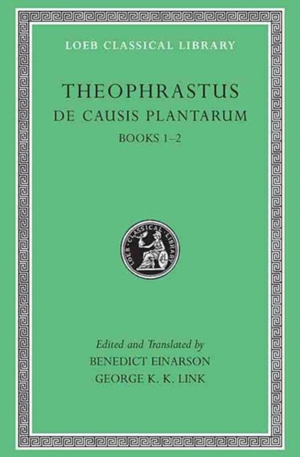 Book cover of: De Causis Plantarum, Volume I