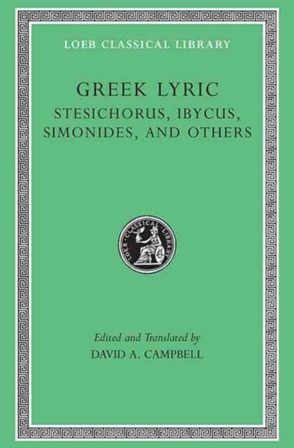 Kreeka lüürika, III köide: Stesichorus, Ibycus, Simonides ja teised