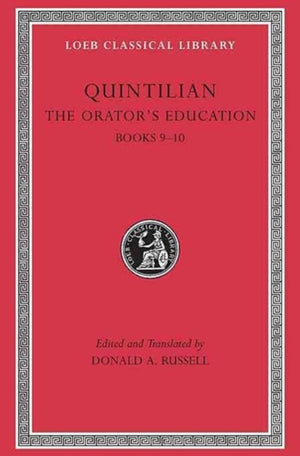 Orator’s Education, Volume IV: Books 9–10