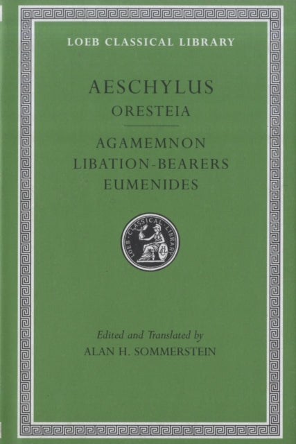 Oresteia: Agamemnon. Libation-kandjad. Eumenides
