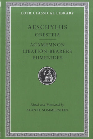 Oresteia: Agamemnon. Libation-kandjad. Eumenides