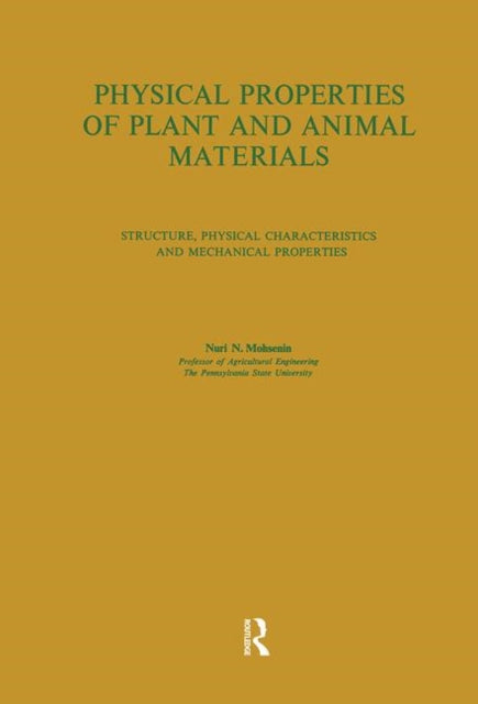 Book cover of: Physical Properties of Plant and Animal Materials: v. 1: Physical Characteristics and Mechanical Properties