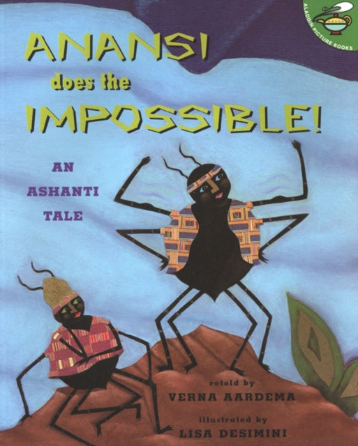 Book cover of: Anansi Does the Impossible!. By: Verna Aardema