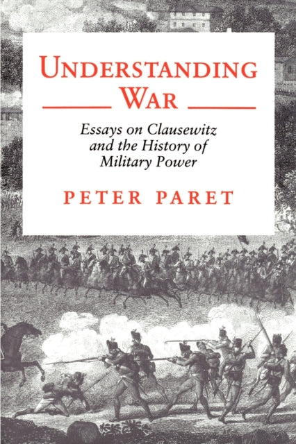 Book cover of: Understanding War. By: Peter Paret