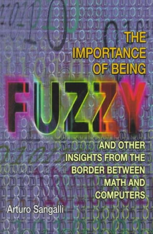 The Importance of Being Fuzzy