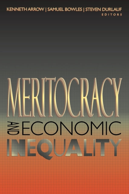 Book cover of: Meritocracy and Economic Inequality