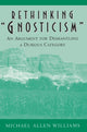 Book cover of: Rethinking "Gnosticism". By: Michael Allen Williams