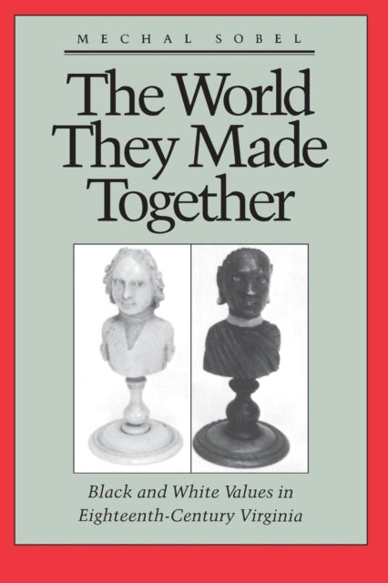 Book cover of: World They Made Together