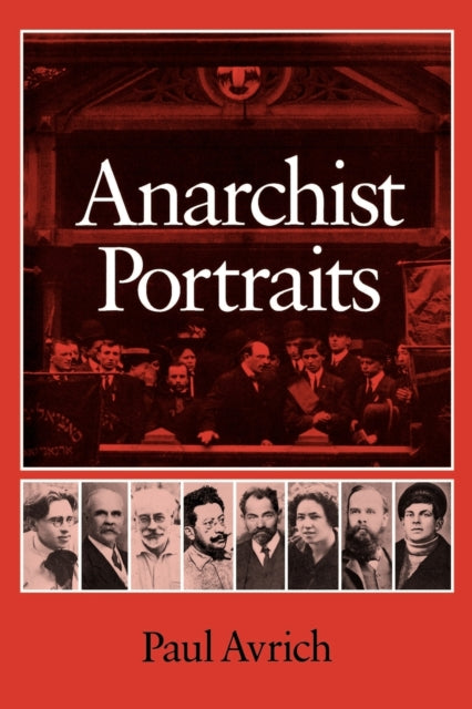 Book cover of: Anarchist Portraits. By: Paul Avrich