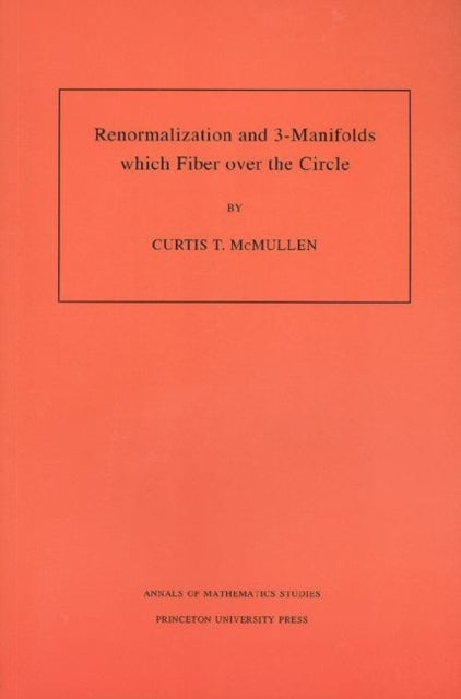 Renormalization and 3-Manifolds Which Fiber over the Circle
