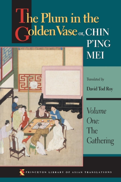 Book cover of: Plum in the Golden Vase or, Chin P'ing Mei, Volume One. By: David Tod Roy