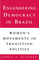 Book cover of: Engendering Democracy in Brazil