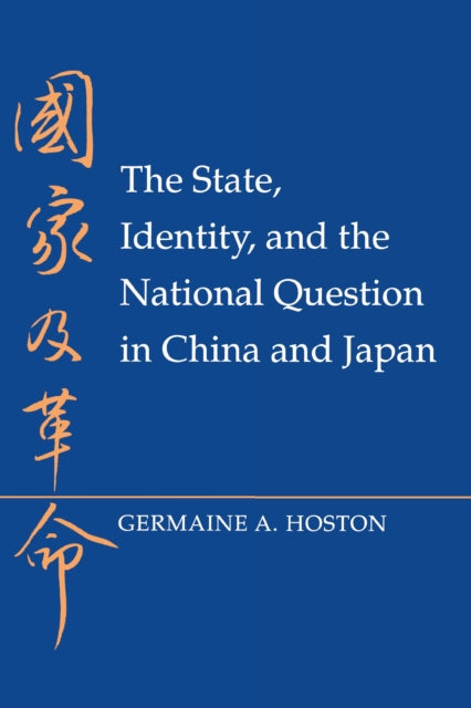 Book cover of: State, Identity, and the National Question in China and Japan