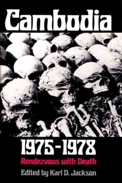 Book cover of: Cambodia, 1975-1978. By: Karl D. Jackson