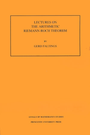 Lectures on the Arithmetic Riemann-Roch Theorem