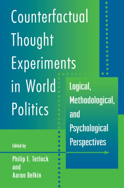 Book cover of: Counterfactual Thought Experiments in World Politics