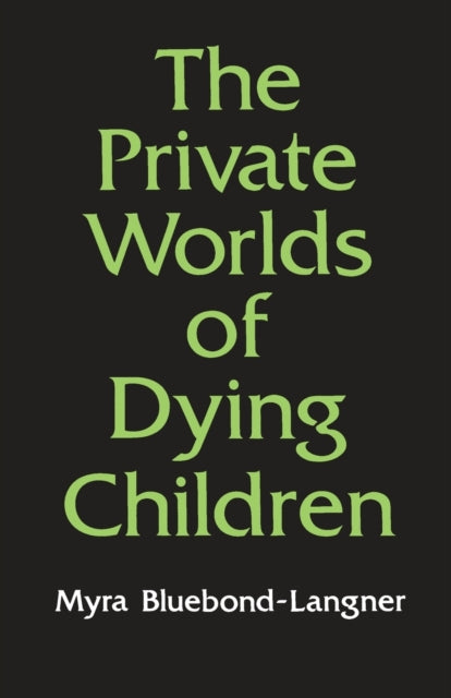 Book cover of: Private Worlds of Dying Children
