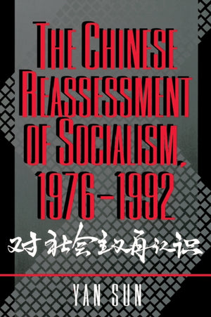 Chinese Reassessment of Socialism, 1976-1992
