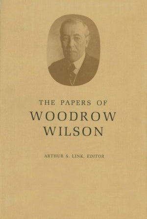 Papers of Woodrow Wilson, Volume 61