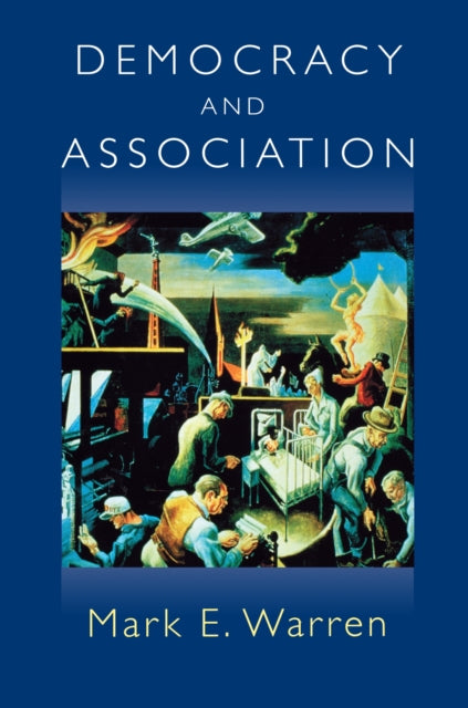 Book cover of: Democracy and Association. By: Mark E. Warren