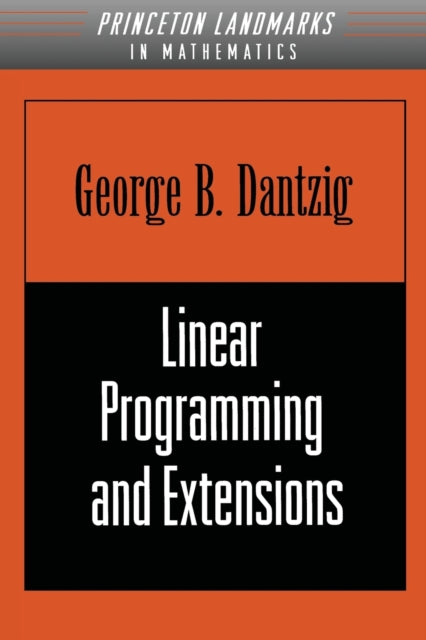 Book cover of: Linear Programming and Extensions. By: George Dantzig