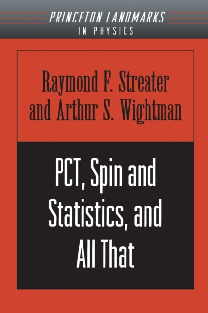 Book cover of: PCT, Spin and Statistics, and All That