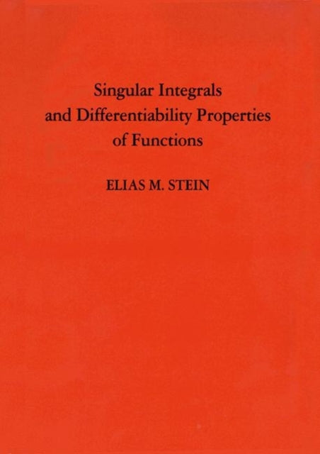 Book cover of: Singular Integrals and Differentiability Properties of Functions