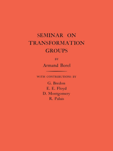 Book cover of: Seminar on Transformation Groups. By: Armand Borel