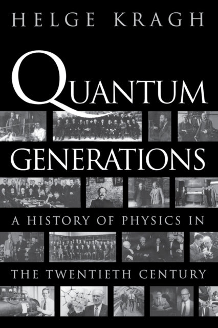Book cover of: Quantum Generations. By: Helge Kragh