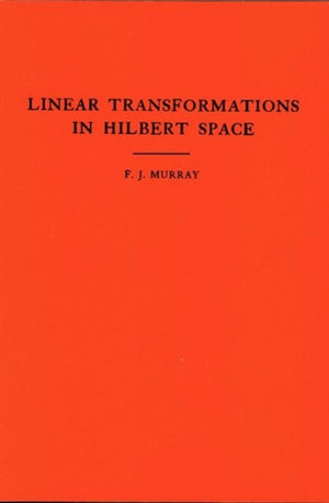 Introduction to Linear Transformations in Hilbert Space