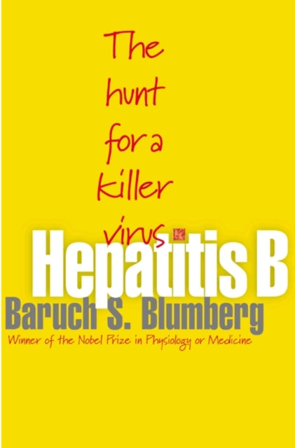 Book cover of: Hepatitis B. By: Baruch S. Blumberg