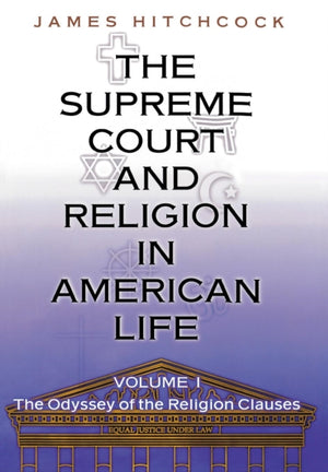 Supreme Court and Religion in American Life, Vol. 1