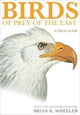 Book cover of: Birds of Prey of the East. By: Brian K. Wheeler
