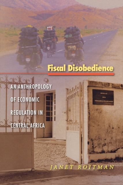 Book cover of: Fiscal Disobedience. By: Janet Roitman