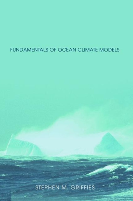 Book cover of: Fundamentals of Ocean Climate Models
