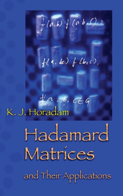 Book cover of: Hadamard Matrices and Their Applications. By: K. J. Horadam